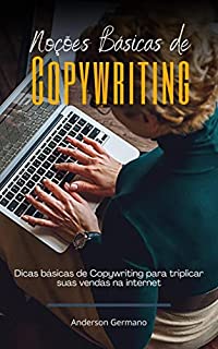 Livro Noções Básicas de Copywriting: Dicas básicas de Copywriting para triplicar suas vendas na internet