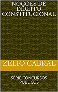 Livro NOÇÕES DE DIREITO CONSTITUCIONAL: SÉRIE CONCURSOS PÚBLICOS