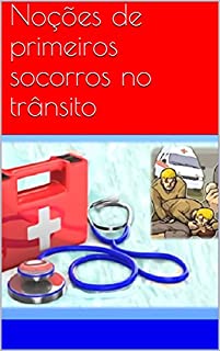 Livro Noções de primeiros socorros no trânsito