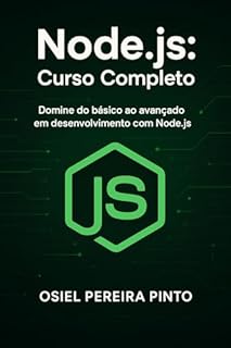 Livro Node.js: Curso Completo: Domine do básico ao avançado em desenvolvimento com Node.js