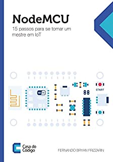 Livro NodeMCU: 15 passos para se tornar um mestre em IoT