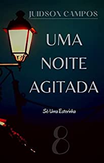 Livro UMA NOITE AGITADA: Só Uma Estorinha