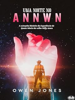 Livro Uma Noite No Annwn: A história da Experiência de Quase Morte de Willy Jones