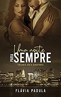 Livro Uma Noite Para Sempre (CEO'S SEDUTORES)