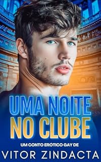 Livro Uma noite no clube: conto erótico gay