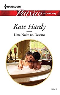 Livro Uma noite no deserto: Harlequin Paixão Glamour - ed. 017