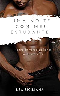 Livro Uma Noite com Meu Estudante: conto erótico (Noites de verão sicilianas)