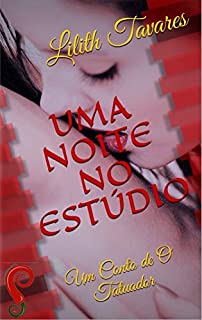 Livro UMA NOITE NO ESTÚDIO: Um Conto de O Tatuador