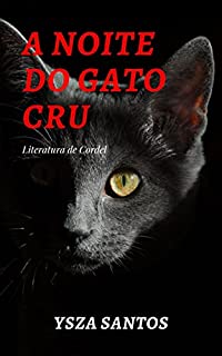 Livro A NOITE DO GATO CRU: Literatura de Cordel