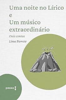 Livro Uma noite no Lírico e Um músico extraordinário: dois Contos de Lima Barreto