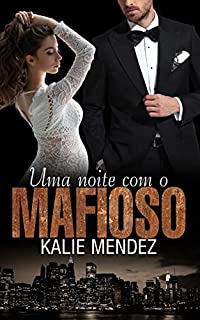 Livro UMA NOITE COM O MAFIOSO: LIVRO ÚNICO