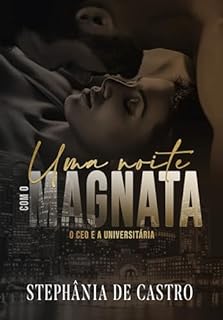 Livro Uma noite com o Maganata - O CEO e a Universitária
