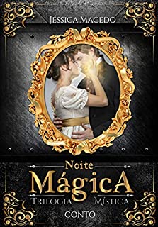 Livro Uma noite Mágica: um conto da Trilogia Mística