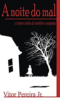 Livro A Noite do Mal: E outros contos de mistério e suspense
