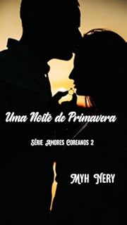 Livro Uma Noite de Primavera (Série Amores Coreanos)