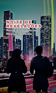 Livro Noite de Revelações : Encontrando a Vida nas Estalagens da Alma