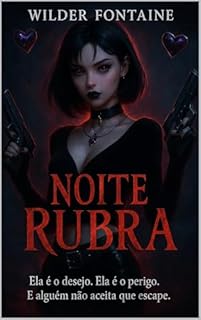 Livro Noite Rubra: Ela é o desejo. Ela é o perigo. E alguém não aceita que escape