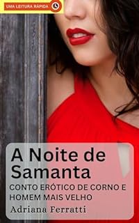 Livro A Noite de Samanta: Conto Erótico de Corno e Homem Mais Velho