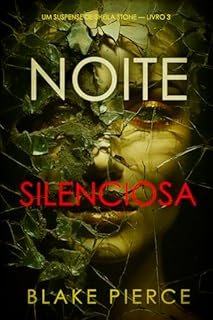 Livro Noite Silenciosa (Um Suspense de Sheila Stone — Livro 3)