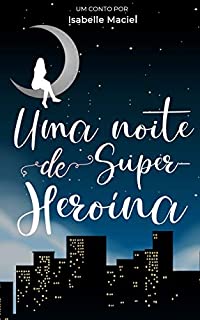 Livro Uma Noite de Super-Heroína