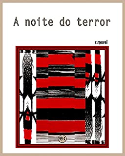 A noite do terror (Coleção "Campanha do Flamengo no Brasileirão 2017" Livro 5)