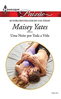 Livro Uma Noite por Toda a Vida: Harlequin Paixão - ed.432