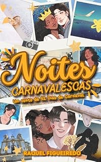 Livro Noites Carnavalescas: Um conto de 52 Dias de Carnaval (Ciência do Amor)
