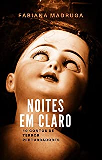 Livro Noites em Claro: 10 contos de terror perturbadores