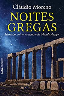 Livro Noites Gregas: Histórias, mitos e encantos do mundo antigo.