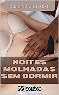 Livro NOITES MOLHADAS SEM DORMIR: 30 contos