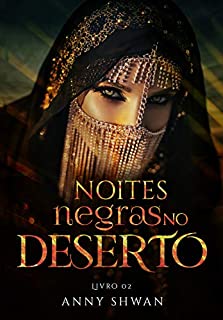 Livro NOITES NEGRAS NO DESERT. LIVRO 02: SAGA MULHERES FORTES