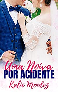 Livro Uma Noiva por Acidente