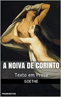 A Noiva de Corinto: Texto em Prosa (Mestres da Literatura de Terror, Horror e Fantasia Livro 20)