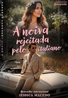 Livro A noiva rejeitada pelo Italiano (Herança Ferraro Livro 3)