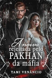 A Noiva Rejeitada Pelo Pakhan da Máfia
