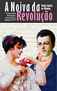 Livro A Noiva da Revolução: O romance da República de 1817