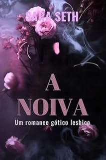 LA NOIVA : Um romance gótico lésbico