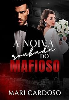 Livro A Noiva Roubada do Mafioso (Poder & Honra)