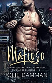 Livro A Noiva Virgem do Mafioso: Romance de Casamento Arranjado (Bilionários Obsessivos Livro 3)