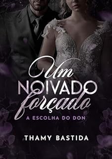 Livro Um Noivado Forçado : A Escolha Do Don