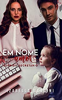 Livro Em Nome do Amor: Querido Secretário