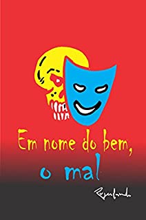 Livro Em nome do bem, o mal