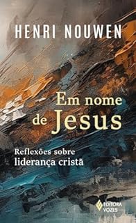 Livro Em nome de Jesus: Reflexões sobre liderança cristã