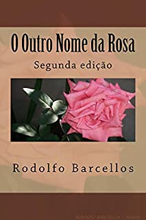 Livro O Outro Nome da Rosa