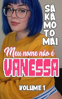 Livro Meu nome não é Vanessa: volume 1