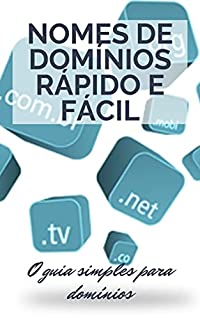 Livro Nomes de DOMÍNIOS rápido e fácil: O guia simples para domínios