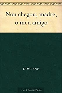 Livro Non chegou madre o meu amigo