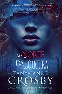 Livro Ao Norte da Loucura (O Mistério das Irmãs Aldridge Livro 2)