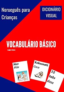 Norueguês para Crianças - Vocabulário Básico: Dicionário Visual