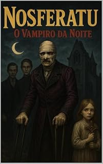 Livro Nosferatu – O Vampiro da Noite (Circo dos Horrores Livro 6)